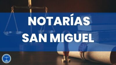Notarias en San Miguel