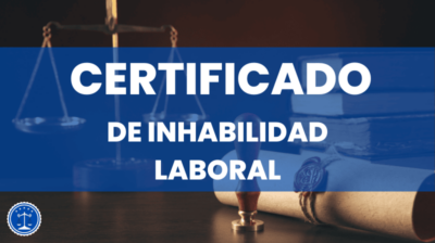 Certificado de inhabilidad laboral