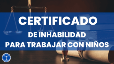 Certificado de inhabilidad para trabajar con niños