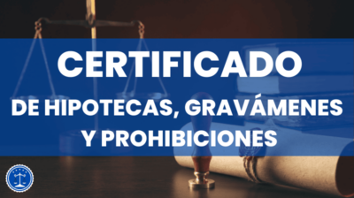 Certificado de hipoteca, gravámenes y prohibiciones